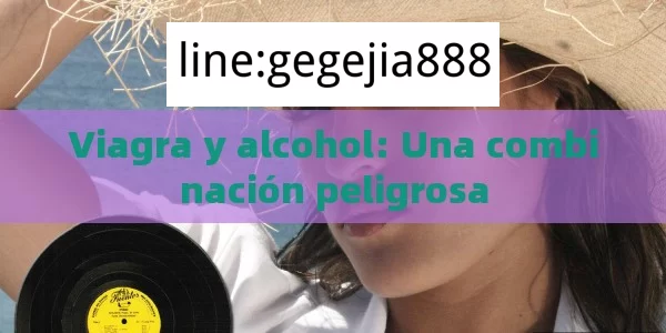 Viagra y alcohol: Una combinación peligrosa - Priligy y su Efectividad