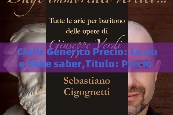 Cialis Genérico Precio: Lo que debe saber,Título: Precio del Cialis Genérico - Priligy y su Efectividad