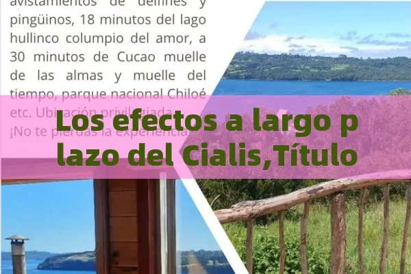 Los efectos a largo plazo del Cialis,Título: Efectos de Cialis a Largo Plazo - Priligy y su Efectividad