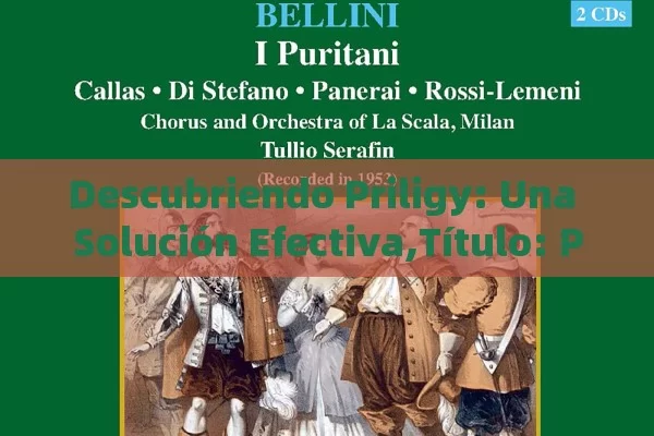 Descubriendo Priligy: Una Solución Efectiva,Título: Priligy, la solución contra el prematuro - Priligy y su Efectividad