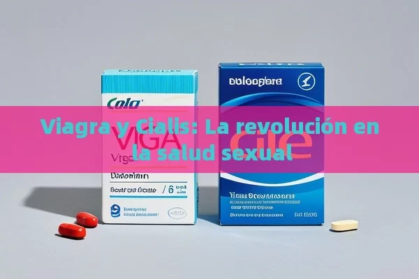 Viagra y Cialis: La revolución en la salud sexual - Priligy y su Efectividad