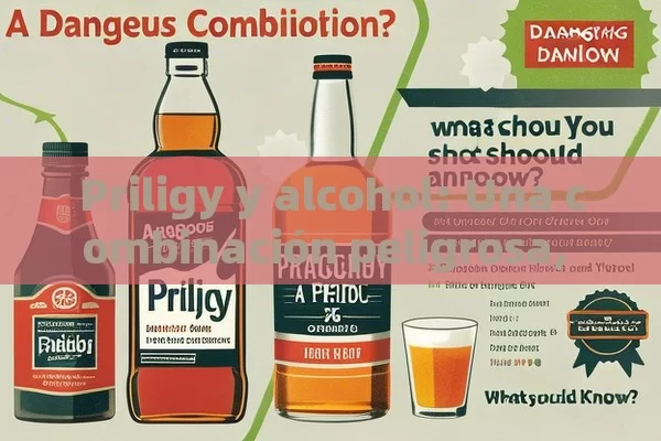 Priligy y alcohol: Una combinación peligrosa, Priligy y alcohol: ¿qué debes saber? - Priligy y su Efectividad