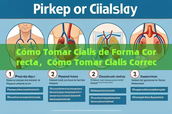 Cómo Tomar Cialis de Forma Correcta，Cómo Tomar Cialis Correctamente - Priligy y su Efectividad