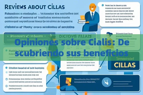 Opiniones sobre Cialis: Descubriendo sus beneficios，Opiniones sobre Cialis