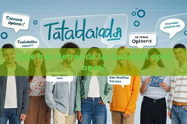 ¿Qué hay detrás de las tadalafil opiniones? - Priligy y su Efectividad