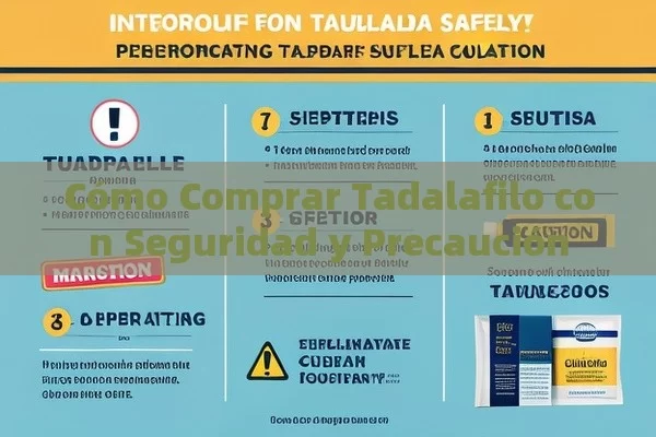 Cómo Comprar Tadalafilo con Seguridad y Precaución - Priligy y su Efectividad