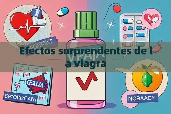 Efectos sorprendentes de la viagra