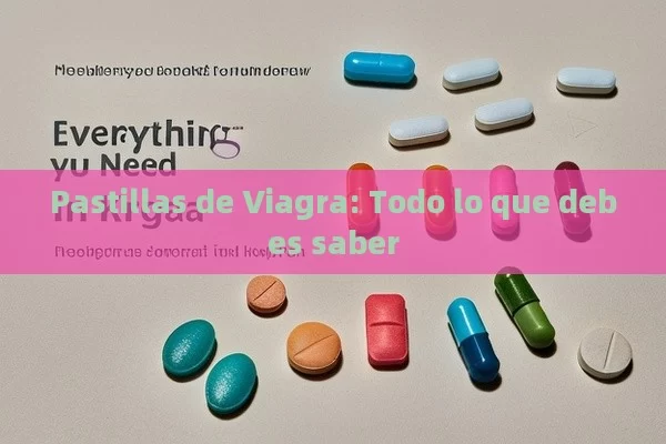 Pastillas de Viagra: Todo lo que debes saber - Priligy y su Efectividad