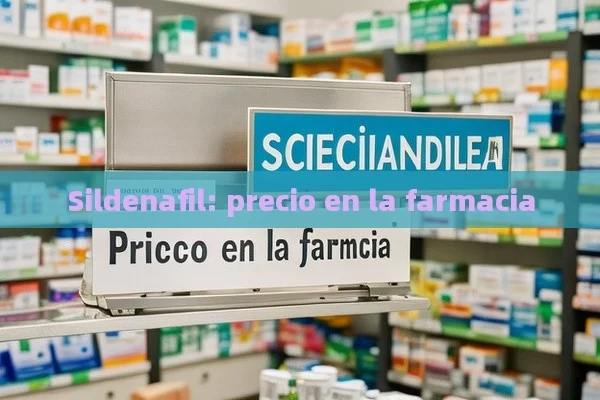 Sildenafil: precio en la farmacia