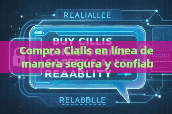 Compra Cialis en línea de manera segura y confiable