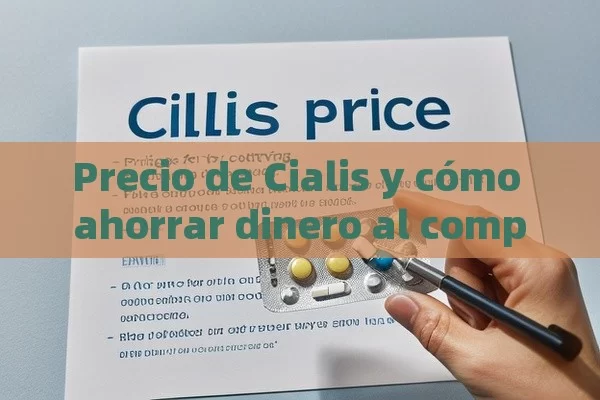 Precio de Cialis y cómo ahorrar dinero al comprarlo