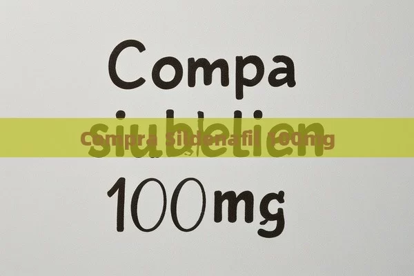 Compra Sildenafil 100mg