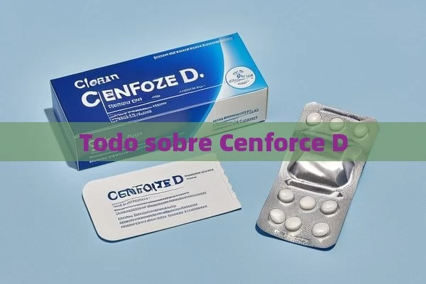 Todo sobre Cenforce D