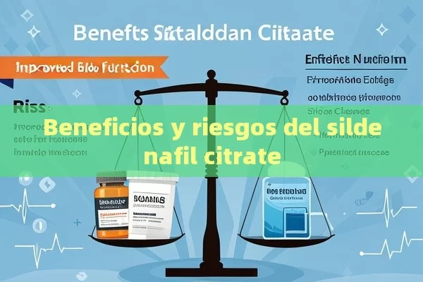 Beneficios y riesgos del citrato de sildenafilo