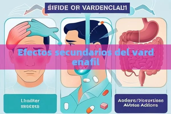 Efectos secundarios del vardenafil