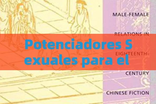 Potenciadores Sexuales para el Hombre