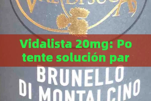 Vidalista 20mg: Potente solución para la salud masculina - Priligy y su Efectividad