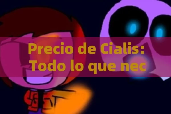 Precio de Cialis: Todo lo que necesitas saber