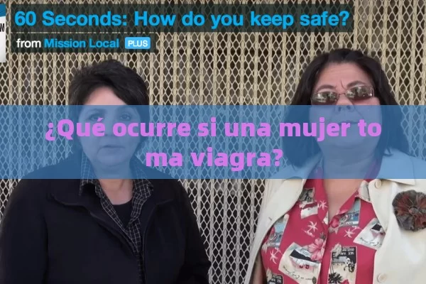 ¿Qué ocurre si una mujer toma viagra?