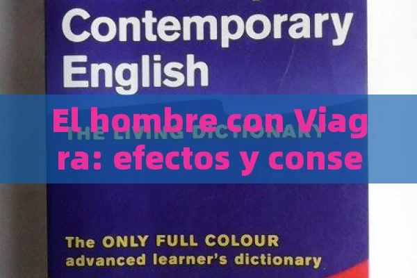 El hombre con Viagra: efectos y consecuencias