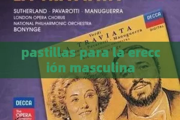 pastillas para la erección masculina - Priligy y su Efectividad