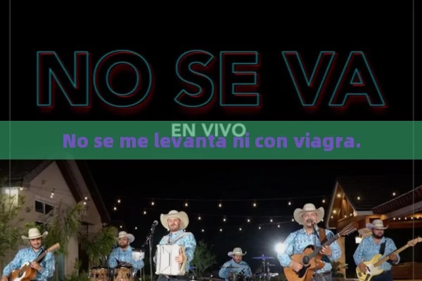 No se me levanta ni con viagra. - Priligy y su Efectividad