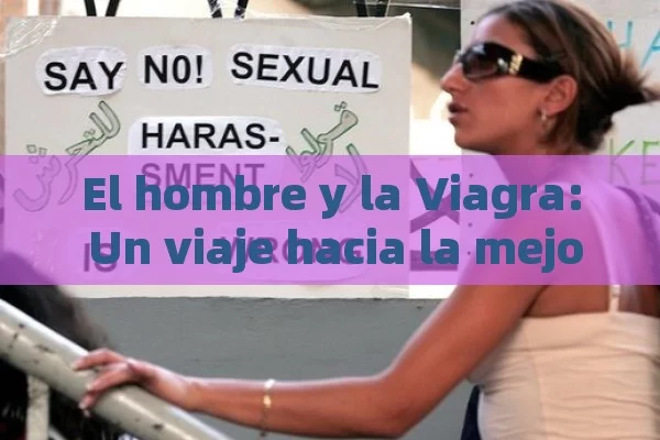 El hombre y la Viagra: Un viaje hacia la mejora sexual. - Priligy y su Efectividad