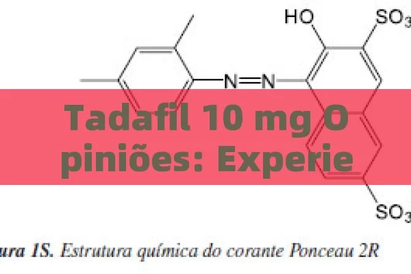 Tadafil 10 mg Opiniões: Experiencias, Beneficios y Precauciones que Debes Conocer - Priligy y su Efectividad