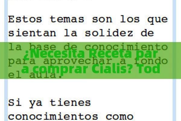 ¿Necesita Receta para comprar Cialis? Todo lo que debo saber antes de hacer tu compra