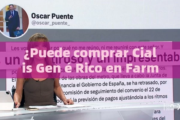 ¿Puede comprar Cialis Gen é Rico en Farmacias Fí sicas? Todo lo que necesita saber