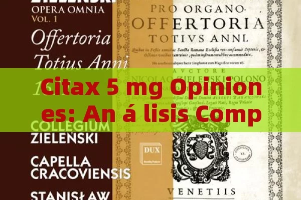 Citax 5 mg Opiniones: An á lisis Completo y Opiniones de Usuarios - Priligy y su Efectividad