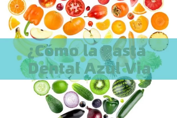 ¿Cómo la Pasta Dental Azul Viagra Puede Mejorar tu Salud Bucal y Tu Vida Sexual? - Priligy y su Efectividad